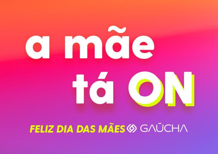 No Dia das Mães, a Gaúcha tem o dom pra deixar sua Mãe bem ON!